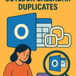 Safe Ways to Fix Outlook Calendar Duplicates